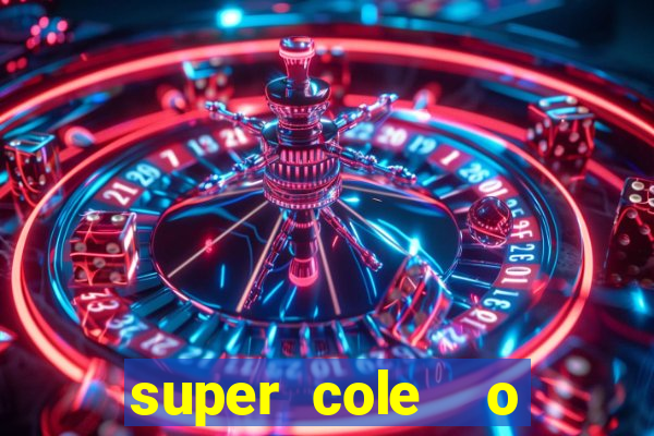 super cole  o 7784 jogos para pc download